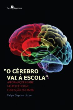 O Cérebro vai à Escola, Felipe Stephan Lisboa