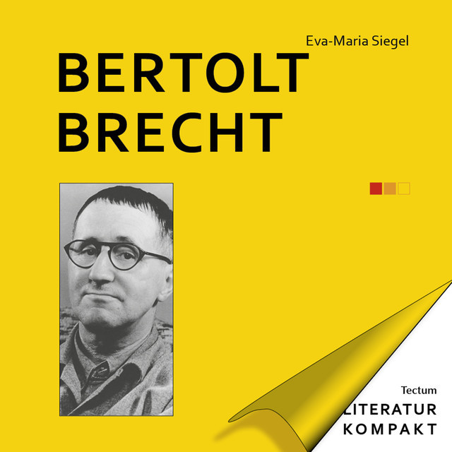 Literatur Kompakt: Bertolt Brecht, Eva-Maria Siegel