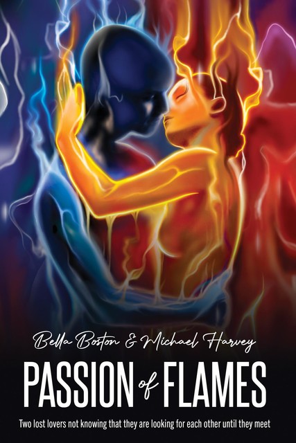 Passion of Flames, Michael Harvey, Bella Boston