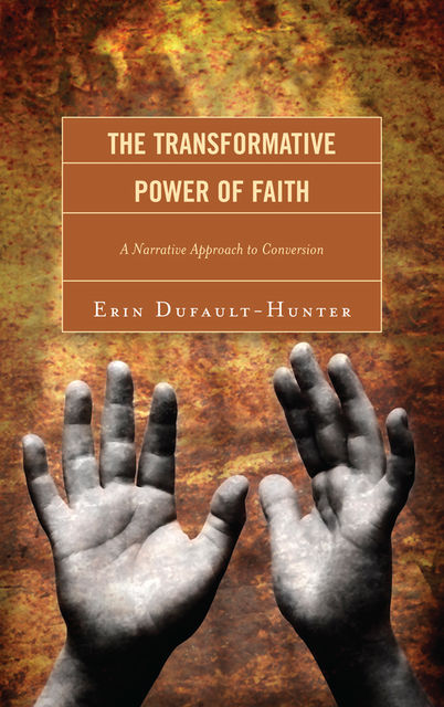 The Transformative Power of Faith, Erin Dufault-Hunter