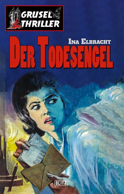 Grusel-Thriller 02: Der Todesengel, Ina Elbracht