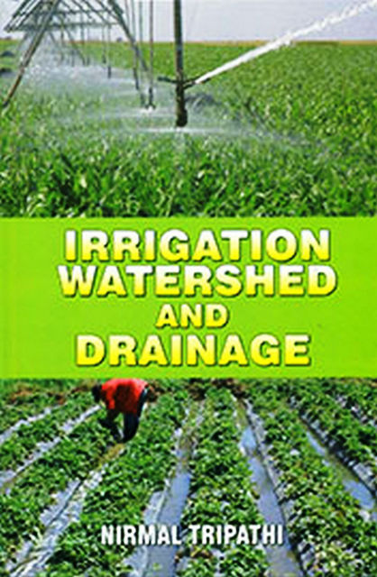Irrigation, Watershed and Drainage, Nirmal Tripathi