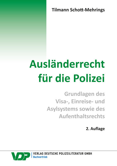 Ausländerrecht für die Polizei, Tilmann Schott-Mehrings