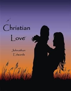 Christian Love(Annotated), Edwards