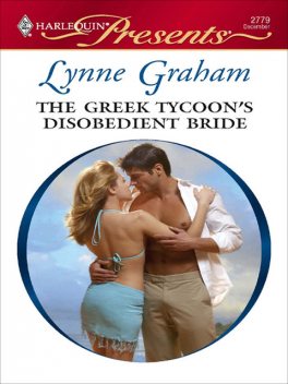 The Greek Tycoon's Disobedient Bride, Lynne Graham