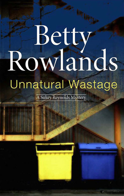 Unnatural Wastage, Betty Rowlands