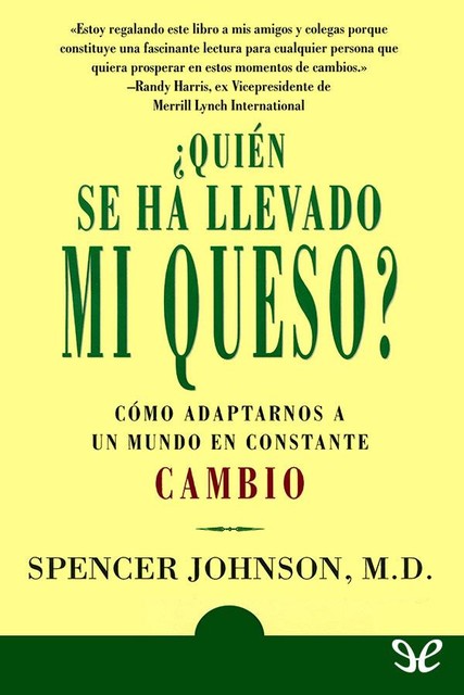 Quién se ha llevado mi queso, Spencer Johnson