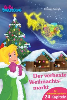 Bibi Blocksberg Adventskalender - Der verhexte Weihnachtsmarkt, Michaela Rudolph