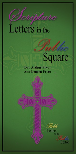 Scripture Letters in the Public Square, Ann Lenora Pryor, Dan Arthur Pryor