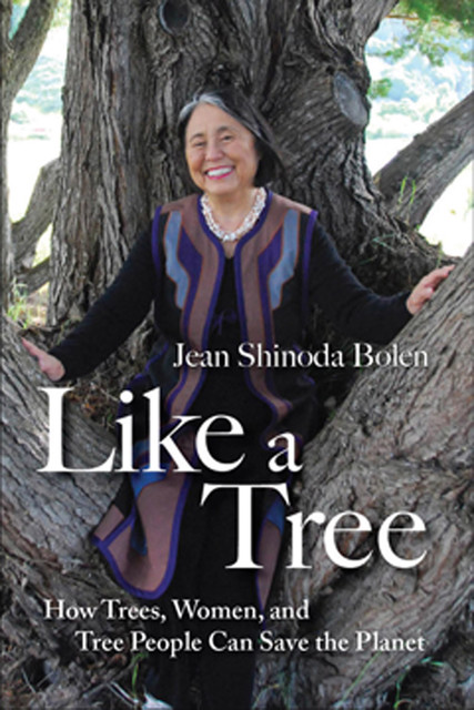 Like a Tree, Jean Shinoda Bolen