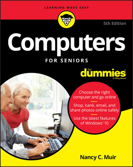 Computers For Seniors For Dummies, Nancy C.Muir