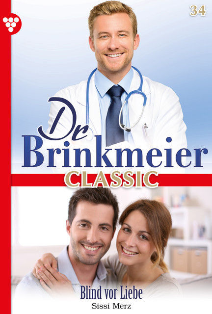 Dr. Brinkmeier Classic 34 – Arztroman, Sissi Merz