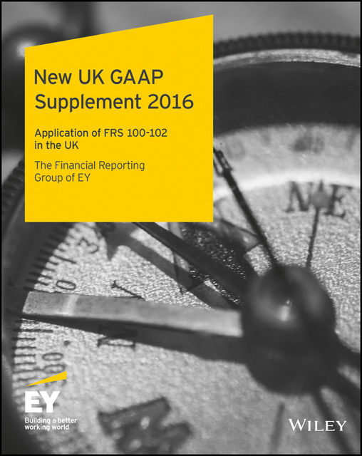 New UK GAAP Supplement 2016, ERNST, YOUNG LLP