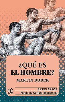 Qué es el hombre, Martin Buber