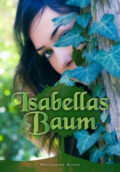 Isabellas Baum, Melisande Arven