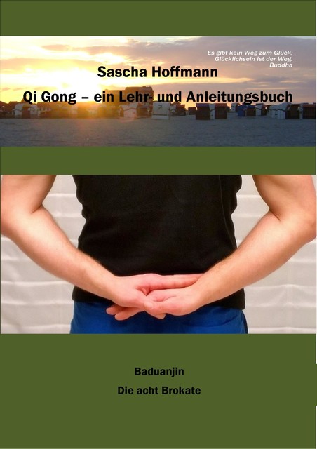 Qi Gong – Ein Lehr- und Anleitungsbuch, Sascha Hoffmann