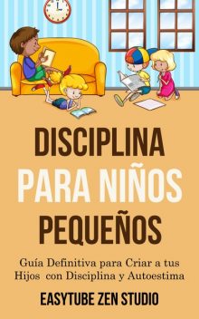 Disciplina para Niños Pequeños, EasyTube Zen Studio