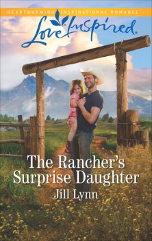 The Rancher's Surprise Daughter, Jill Lynn