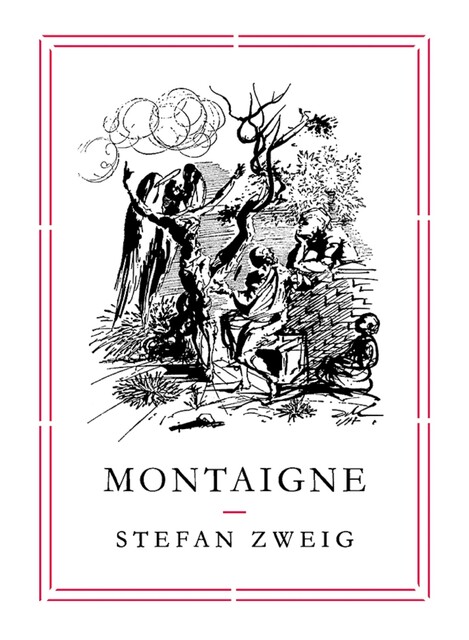 Montaigne, Stefan Zweig