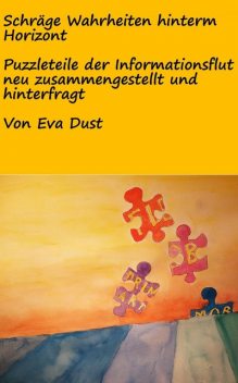 Schräge Wahrheiten hinterm Horizont, Eva Dust