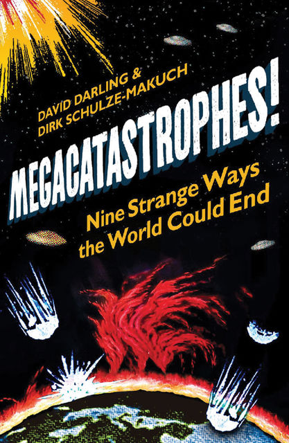 Megacatastrophes, David Darling, Dirk Schulze-Makuch