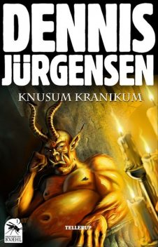 Krøniker fra Kvæhl #1: Knusum Kranikum, Dennis Jürgensen