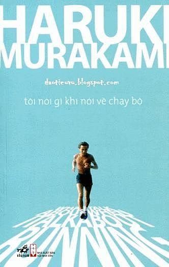 Tôi nói gì khi nói về chạy bộ, Haruki Murakami