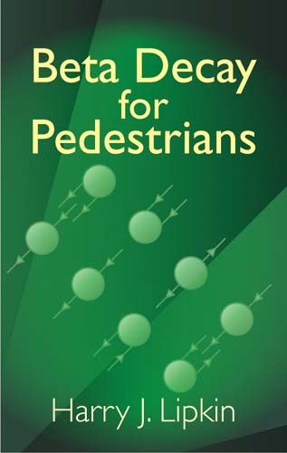 Beta Decay for Pedestrians, Harry J.Lipkin