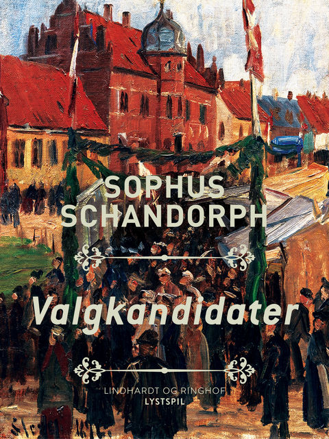Valgkandidater, Sophus Schandorph
