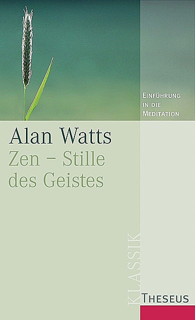 Zen – Stille des Geistes, Alan Watts