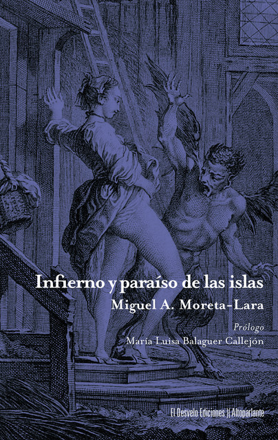 Infierno y paraíso de las islas, Miguel Ángel Moreta-Lara