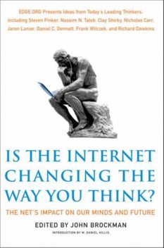 Is the Internet Changing the Way You Think?, John Brockman