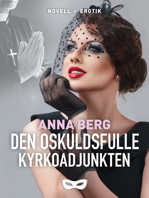 Den oskuldsfulle kyrkoadjunkten, Anna Berg
