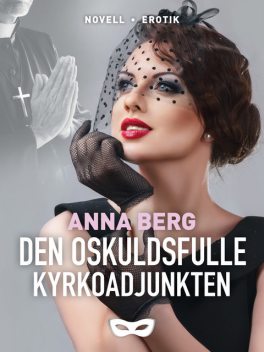 Den oskuldsfulle kyrkoadjunkten, Anna Berg