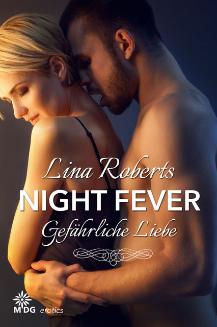Night Fever – Gefährliche Liebe, Lina Roberts