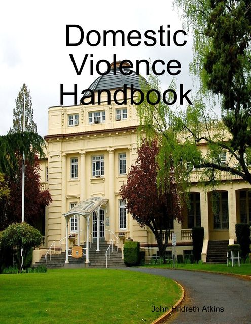 Domestic Violence Handbook for Abused Women, John Hildreth Atkins