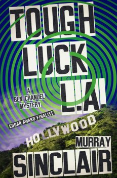 Tough Luck L.A, Murray Sinclair