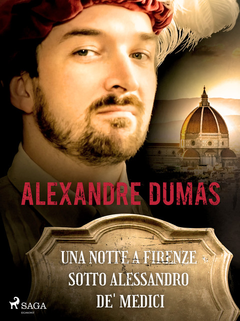 Una notte a Firenze sotto Alessandro de' Medici, Alexandre Dumas