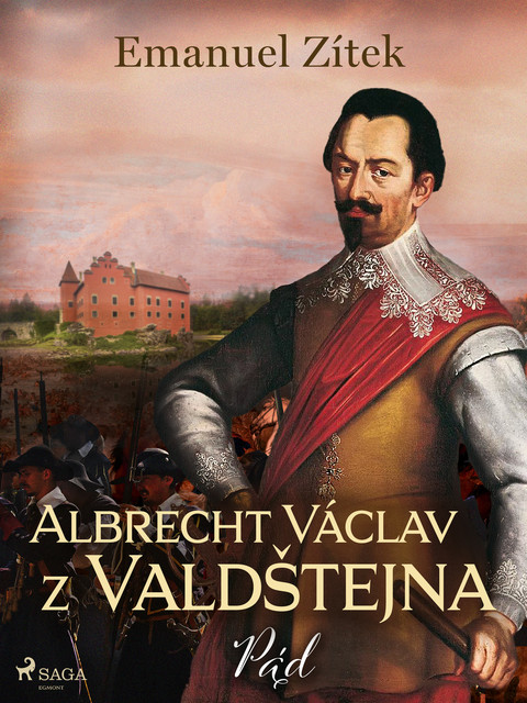 Albrecht Václav z Valdštejna – 4. díl: Pád, Emanuel Zitek