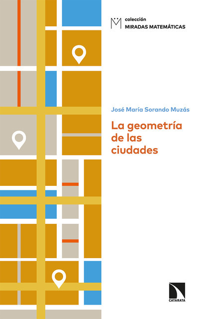 La geometría de las ciudades, José María Sorando Muzás