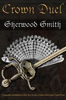 Crown Duel, Sherwood Smith