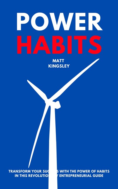 Power Habits, Matt Kingsley