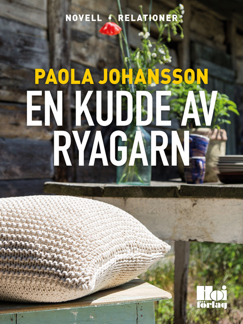 En kudde av ryagarn, Paola Johansson