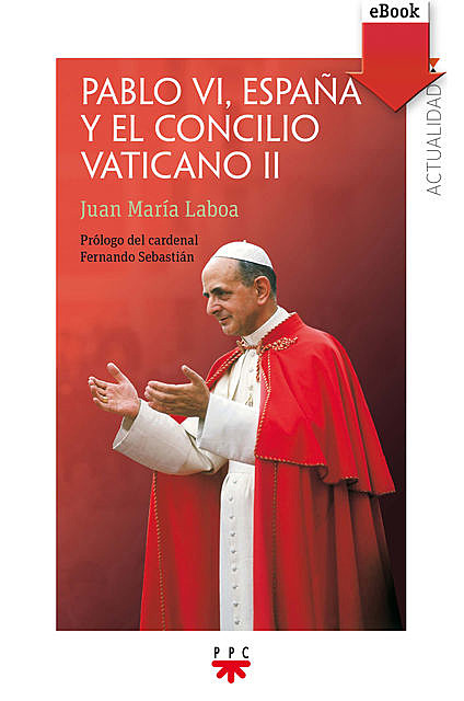 Pablo VI, España y el concilio Vaticano II, Juan María Laboa