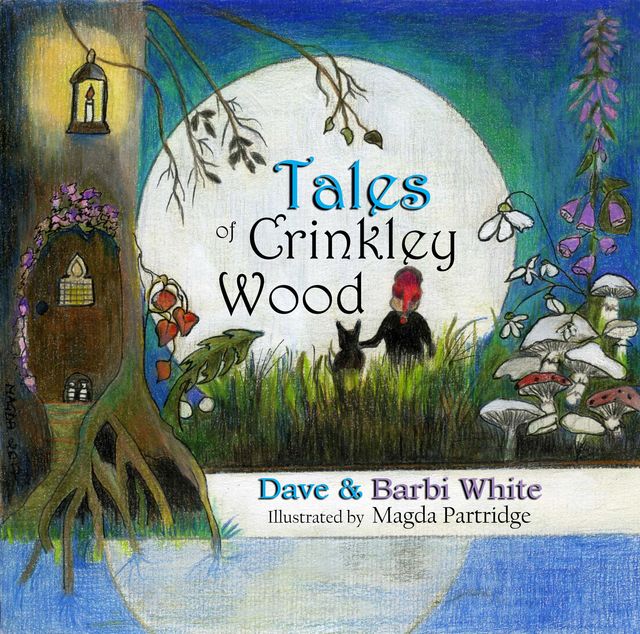 Tales of Crinkley Wood, Dave White, Barbi White