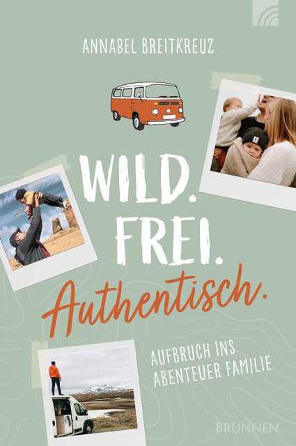 Wild.Frei.Authentisch, Annabel Breitkreuz