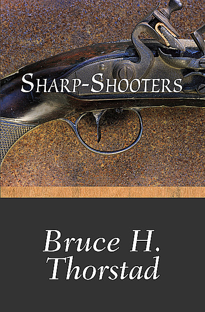 Sharp-Shooters, Bruce Thorstad
