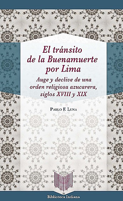 El tránsito de la Buenamuerte por Lima, Pablo F. Luna