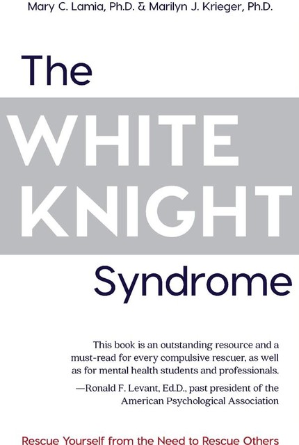 The White Knight Syndrome, Marilyn Krieger, Mary Lamia