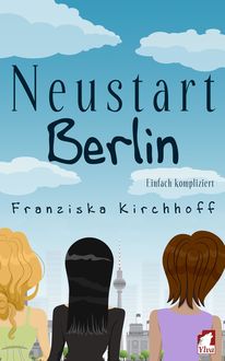 Neustart Berlin, Franziska Kirchhoff